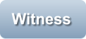 Witness