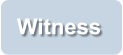 Witness